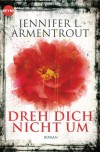 Dreh dich nicht um: Roman (Heyne fliegt) - Jennifer L. Armentrout