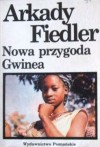 Nowa przygoda Gwinea - Arkady Fiedler