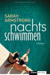 Nachts schwimmen: Roman - Sarah   Armstrong, Ute Brammertz