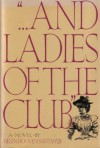 And the Ladies of the Club - Helen Hooven Santmyer