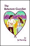 The Reluctant Guardian - Jo Manning