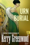 Urn Burial: Phryne Fisher #8 (Phryne Fisher Mysteries) - Kerry Greenwood