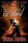 Blood (The Unfinished Song, #6) - Tara Maya