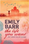 The Life You Want - Emily Barr