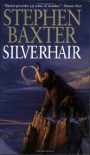 Silverhair - Stephen Baxter