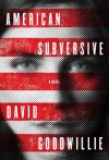 American Subversive - David Goodwillie
