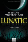 Lunatic: Thriller - Richard Montanari