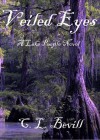 Veiled Eyes - C.L. Bevill