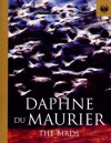 The Birds  -  Daphne du Maurier