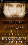 One Way Fare (Book 1, Null City) - Barb Taub