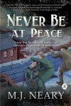 Never Be At Peace - M. J. Neary