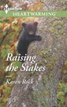 Raising the Stakes - Karen Rock