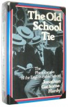 The Old School Tie: The Phenomenom of the English Public School - Jonathan Gathorne-Hardy