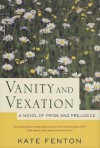 Vanity and Vexation: A Novel of Pride and Prejudice - Kate Fenton