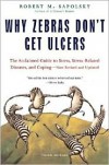Why Zebras Don't Get Ulcers - 
