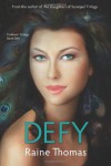 Defy (Firstborn Trilogy Book One) - Raine Thomas