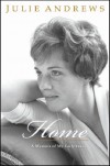 HOME - A Memoir of My Early Years - JULIE ANDREWS