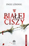 W białej ciszy - Inge Löhnig