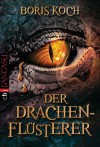 Der Drachenflüsterer: Roman - 