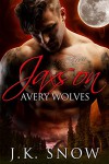Jaxson: Avery Wolves - J.K. Snow