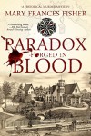 Paradox Forged in Blood - Mary Frances Fisher