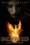 Indebted: A Sin from Ashes (Indebted Series) - Khai L. Bayne
