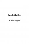Pearl-Maiden - H. Rider Haggard