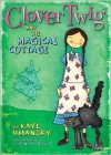 Clover Twig and the Magical Cottage - 