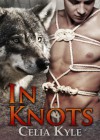 In Knots - Celia Kyle