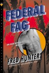 Federal Fag: An Alex Reynolds Mystery (Alex Reynolds Mysteries) - Fred Hunter