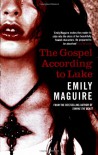 The Gospel According to Luke - Emily Maguire