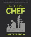 Four Hour Chef - Timothy Ferriss