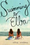 Swimming to Elba: A Novel - Silvia Avallone