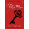 Spirit Bound (Vampire Academy, #5) - Richelle Mead