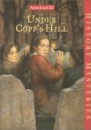 Under Copp's Hill (American Girl History Mysteries) - Katherine Ayres