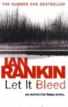 Let It Bleed  - Ian Rankin