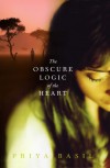 Obscure Logic of the Heart - Priya Basil