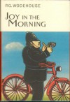 Joy in the Morning  - P.G. Wodehouse