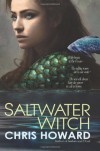 Saltwater Witch: Book #1 of the Seaborn Trilogy - Chris Howard