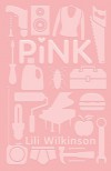 Pink - Lili Wilkinson