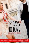 12 Days to Love (A Destined for Love Romance) - Lisa Swinton