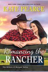 Romancing the Rancher (The Millers of Morgan Valley Book 6) - Kate Pearce