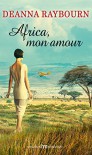 Africa, mon amour - Deanna Raybourn