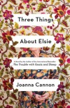 Three Things About Elsie - Joanna  Cannon