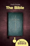 The Bible: A Beginner's Guide - Paula Gooder