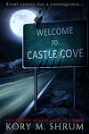 Welcome to Castle Cove: A Design Your Destiny Novel - Kory M. Shrum