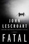 Fatal: A Novel - John Lescroart