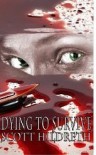 Dying to Survive - Scott Hildreth