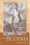 Sons of the Buddha: The Early Lives of Three Extraordinary Thai Masters - Kamala Tiyavanich