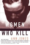 Women Who Kill - Ann Jones